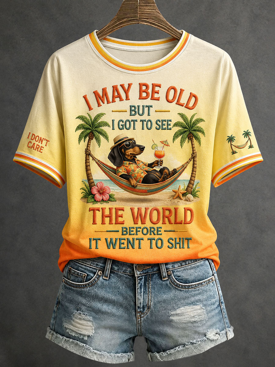 Women's I May Be Old But I Got To See The World Before It Went To Shit T-Shirt