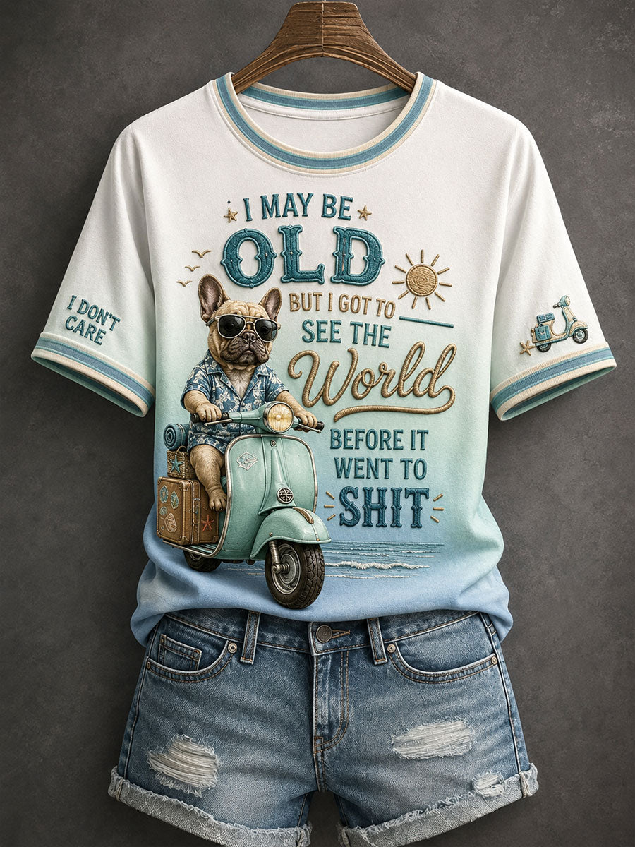 Women's I May Be Old But I Got To See The World Before It Went To Shit T-Shirt