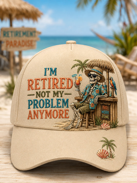 Unisex Funny I'm Retired Not My Problem Anymore Skeleton Print Hat