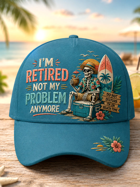 Unisex Funny I'm Retired Not My Problem Anymore Skeleton Print Hat