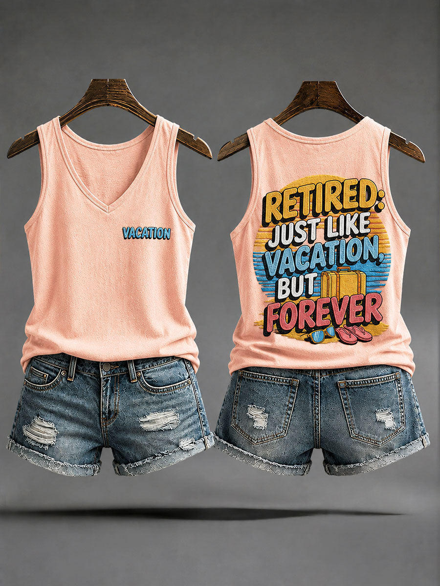 Women's 'Retired：Just Like Vacation,But Forever'  Vests