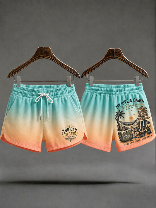 Women's 'my give a damn is broken life's too short to pretend' shorts
