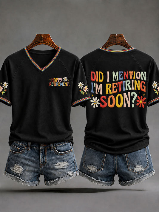 Women's "Did I Mention I’m Retiring Soon？" Casual T-shirt