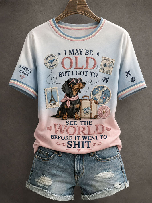 Women's I May Be Old But I Got To See The World Before It Went To Shit T-Shirt