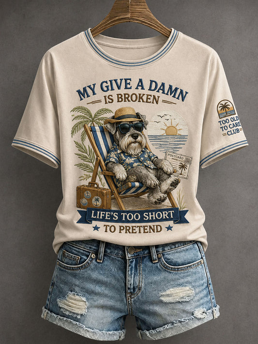 Women's My Give A Damn Is Broken Life's Too Short To Pretend T-Shirt