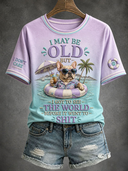 Women's I May Be Old But I Got To See The World Before It Went To Shit T-Shirt