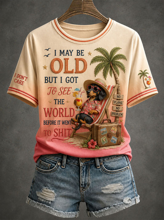 Women's I May Be Old But I Got To See The World Before It Went To Shit T-Shirt